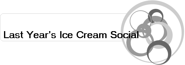 Last Year's Ice Cream Social